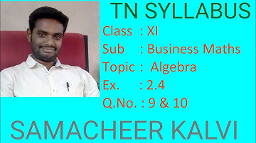 Ex 2.4 - Q.No 9 & 10 - 11th Business Maths - Algebra
