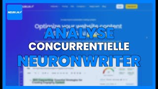 Analyse concurrentielle avec Neuronwriter : détecter les faiblesses SEO