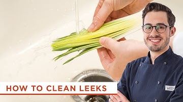 How to Get Your Leeks Squeaky Clean