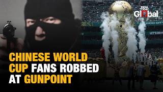 Chinese World Cup Fans Robbed at Gunpoint Minutes After Landing in Mexico City