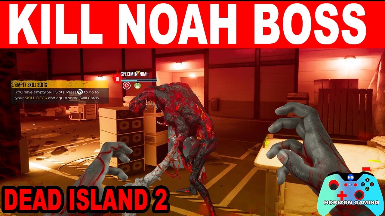 Dead Island 2 How to Kill Noah Boss - Specimen Noah Guide - YouTube