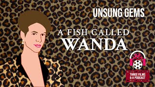 Celebrity A Fish Called Wanda w/ Anna Paratore from Professional Friends Podcast (Unsung Gems 2) - Episode 22 Wealth