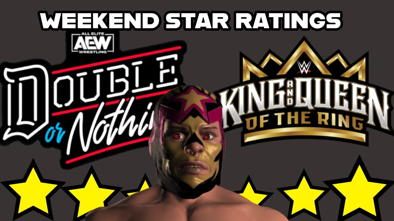 Wrestling Star Ratings! Weekend.. Double or Nothing- King of the Ring!