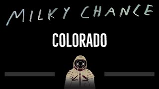 Video thumbnail of "Milky Chance • Colorado (CC) 🎤 [Karaoke] [Instrumental Lyrics]"