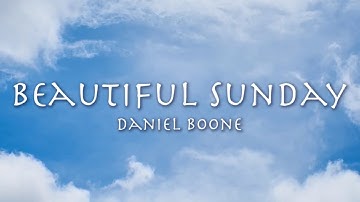 BEAUTIFUL SUNDAY - Daniel Boone (1972) ダニエル・ブーン「ビューティフル・サンデー」和訳