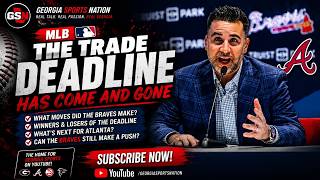 House of the Chop - Atlanta Braves The Trade Deadline Has Come and Gone