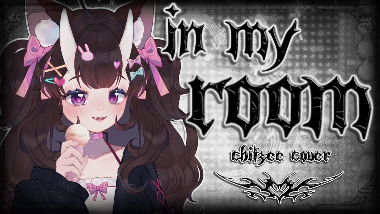 In My Room - Julia Wolf || Chitzee Cover
