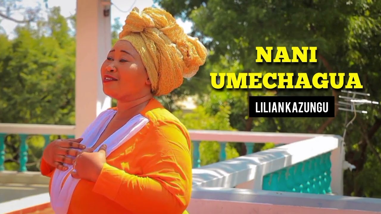 Nani Umechagua -Lilian Kazungu official Audio 