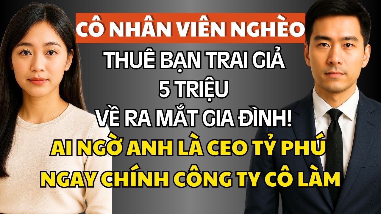 Cô Gái Nghèo Giúp Người Lạ Một Bữa Cơm, Ai Ngờ Gieo Duyên Với Vị Tỷ Phú Cải Trang Công Ở Ty Cô Làm