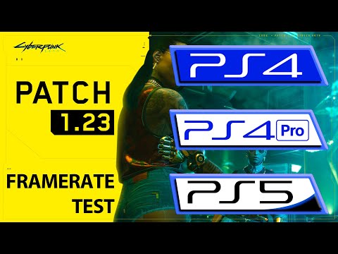 Cyberpunk 2077 | PS4 - Pro - PS5 | 1.22 - 1.23 Patch FPS Comparison