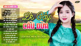 Cây Cầu Dừa ➤ LK Nhạc Dân Ca Miền Tây 2026 | Dân Ca Trữ Tình Miền Tây Chọn Lọc Hay Nhất