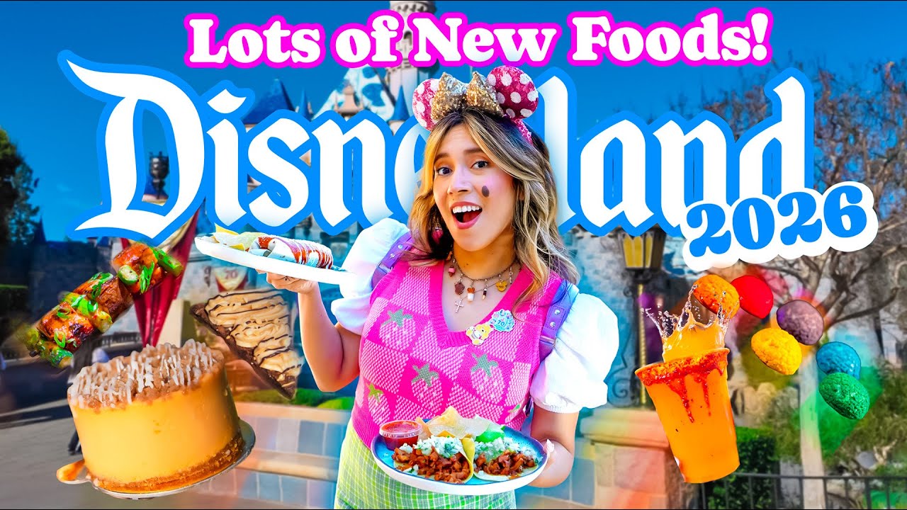 Disneyland Just Added SO Many New Foods All Around The Disneyland Resort For 2026!