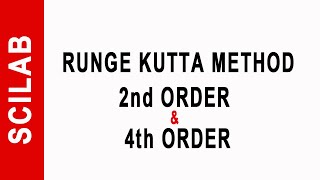 Runge Kutta Method of 2nd and 4th Order using Scilab |ODE| comparison with Euler's Method