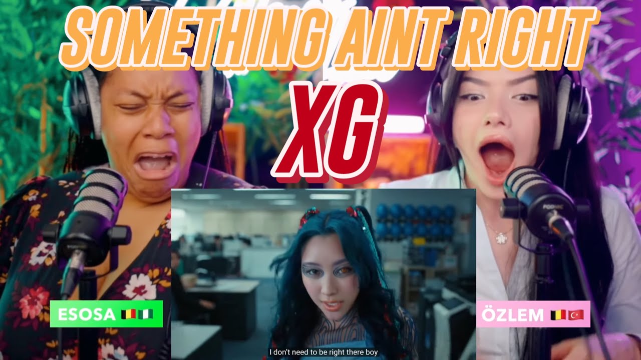 XG - SOMETHING AIN'T RIGHT (Official Music Video) reaction