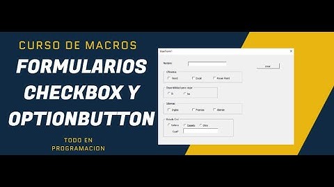 Curso de Macros. Capitulo 9. Formulario con Checkbox y OptionButton