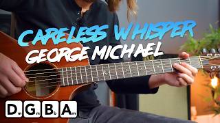 Play Careless Whisper by George Michael on Acoustic Guitar - EASY melody &amp; chords!