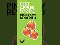 Best Apples for Apple Pie - The Pink Lady Apple Reviewed