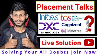 Placement Talks 🛑 | Tcs Infosys Wipro Dxc Capgemini | Solving Your Doubts