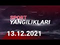 SPORT YANGILIKLARI | 13.12.2021 | SportTelekanaliRasmiy
