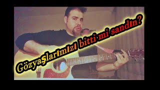 Gözyaşlarımızı Bitti Mi Sandın (Mfö) / Biyopsikososyal Yolculuk