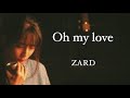 ZARD Oh my love (カラオケ-歌詞付き)
