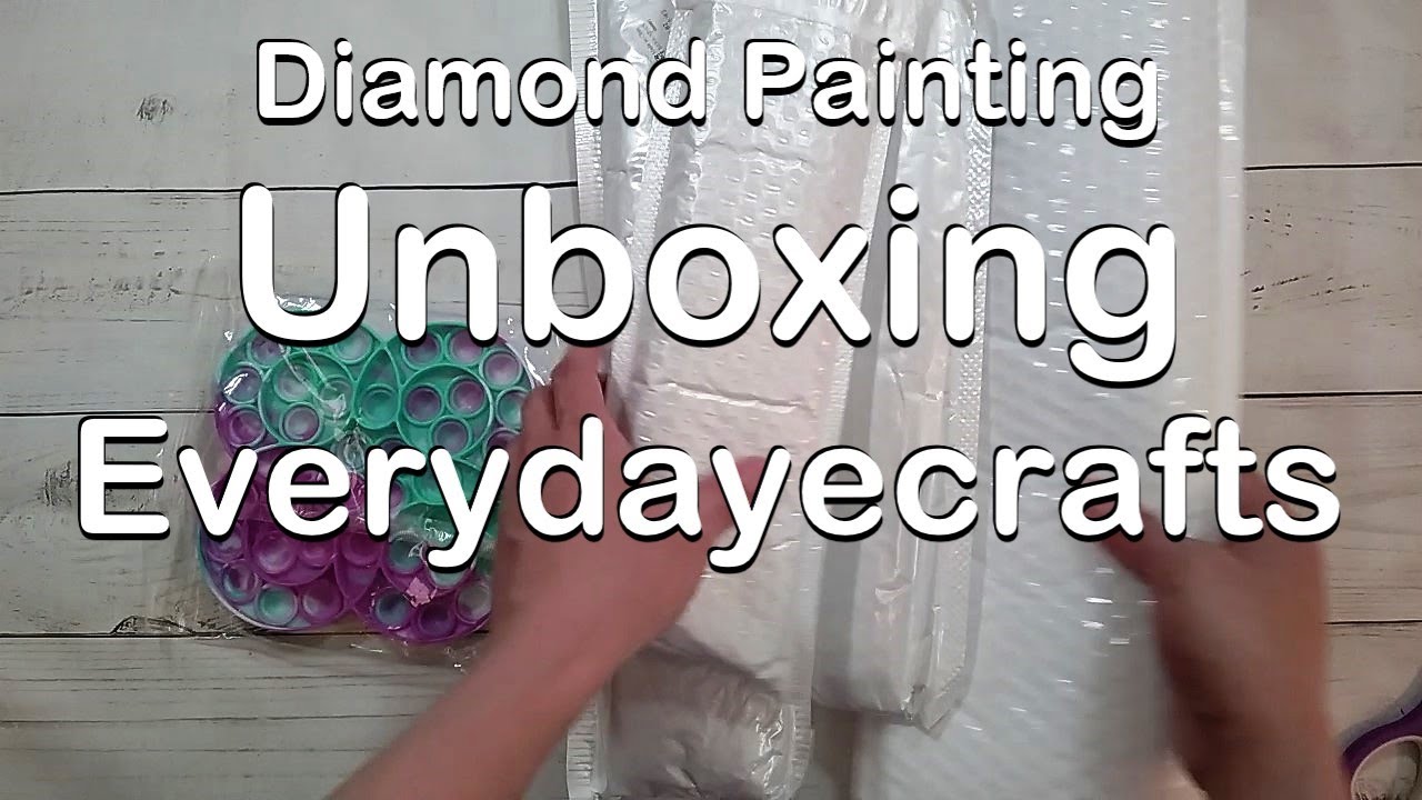 Diamond Painting Unboxing Everydayecrafts YouTube