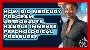 How Did Mercury Program Astronauts Handle Immense Psychological Pressure? - All About Astronauts