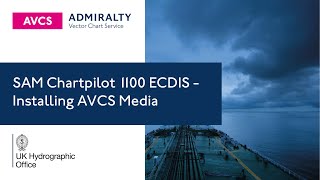 SAM Chartpilot 1100 ECDIS - Installing AVCS Media
