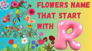 Flowers Name that Start With "R" | List of Fruits that Start With R | Things To Know