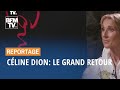 Céline Dion: le grand retour