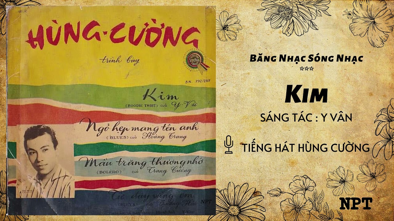 Kim - Hùng Cường | Bản Thu Âm Đầu Tiên Hay Nhất Trước... - youtube