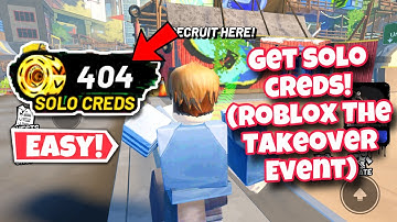 How to Get Solo Creds in Roblox The Takeover Event Roblox