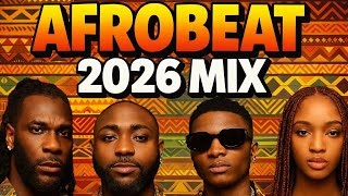 afrobeat 2026  Hot New Afro Hits Nonstop Mix