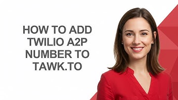 How to Add Twilio A2p Number to Tawk.to - AshleyHowTo