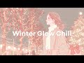 Winter City Glow — Soft & Uplifting Chill Pop for Work, Home, and Daily Moments