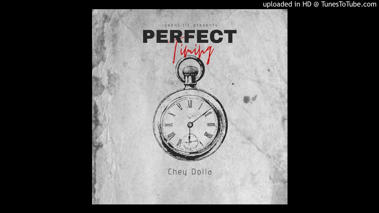 Chey Dolla - "Perfect Timing"