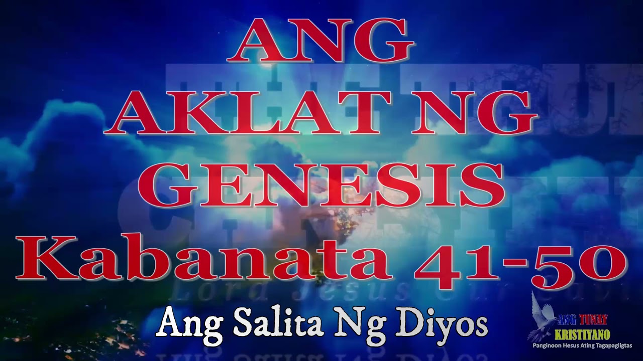 Ang Aklat Ng GENESIS📖 (Kabanata 41 - 50)