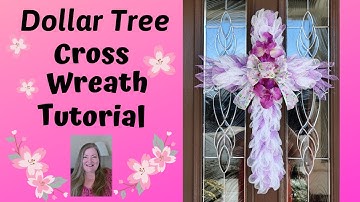 Cross Wreath Tutorial ~ Dollar Tree DIY ~ How to Make a Deco Mesh Cross Wreath With Flowers