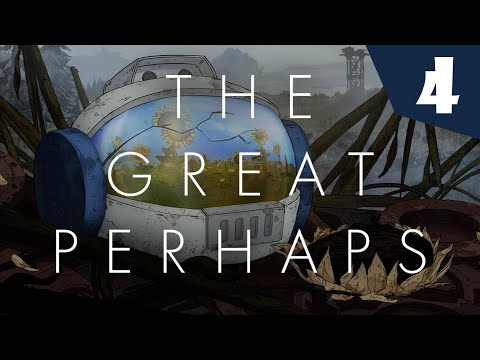 Видео: The Great Perhaps | Прохождение #4 - Без Комментариев