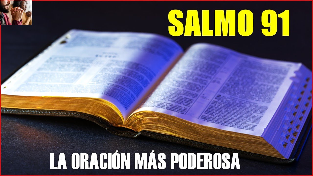 Salmo 91 - La ORACIÓN más PODEROSA de PROTECCIÓN contra TODO MAL | Paz ...