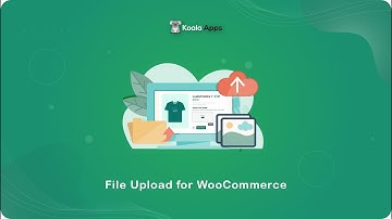 File Upload for WooCommerce - Koala Apps