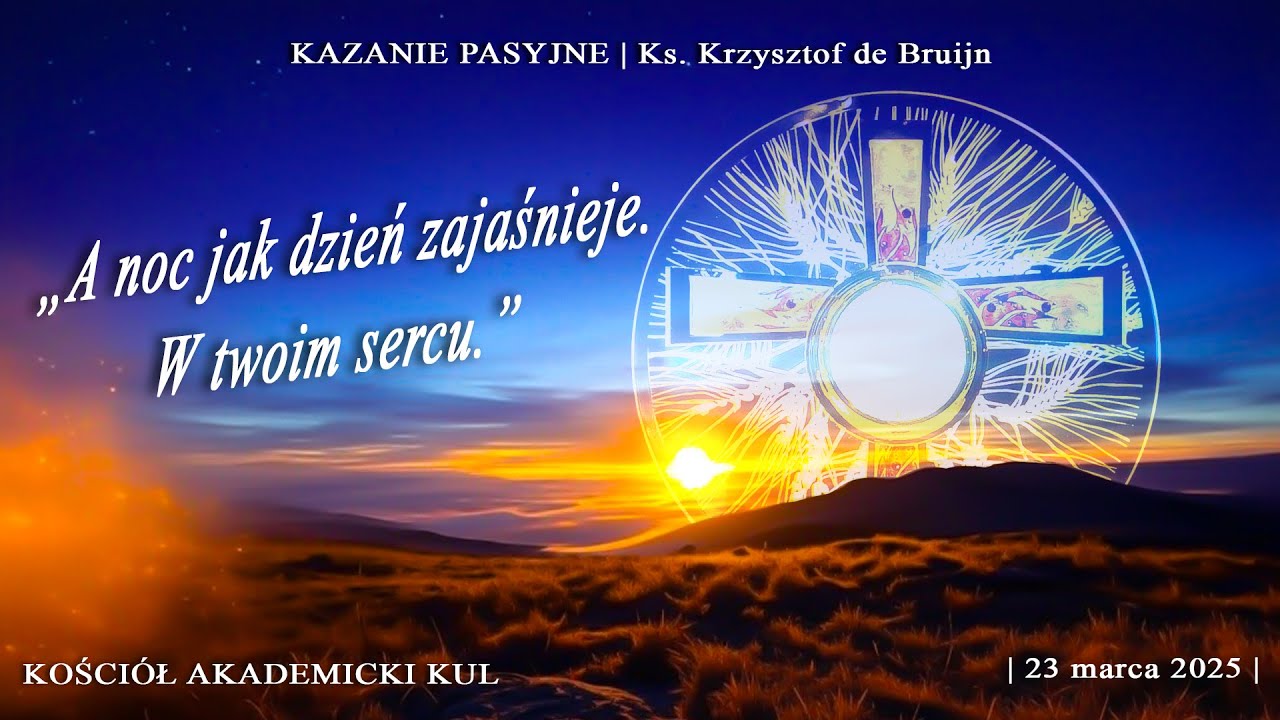 KAZANIE PASYJNE | Ks. Krzysztof de Bruijn [23.03.2025]