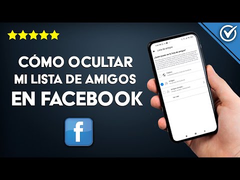 Cómo Ocultar toda mi Lista de Amigos en Facebook Desde el Móvil para que Nadie los vea