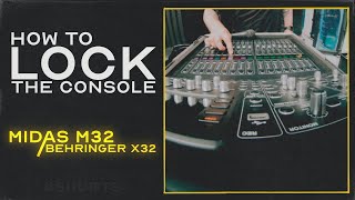 Midas M32 / Behringer X32 | How to Lock the console