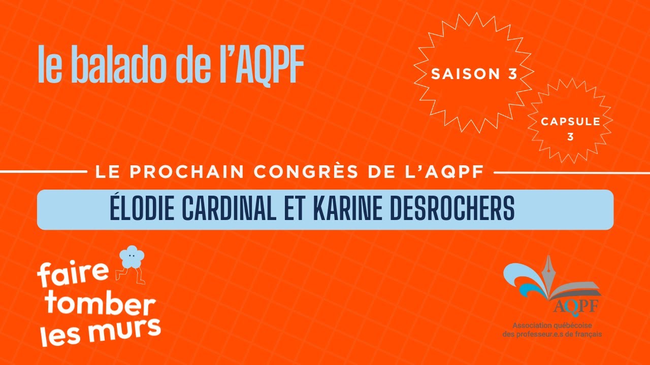 Capsule 3 - Le prochain congrès de l'AQPF