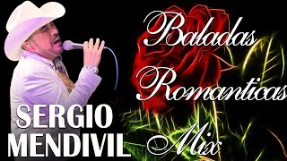 Sergio Mendivil Lo Mas Nuevo 2024 -Sergio Mendivil Romanticas Mix - Sergio Mendivil Éxitos Del Ayer