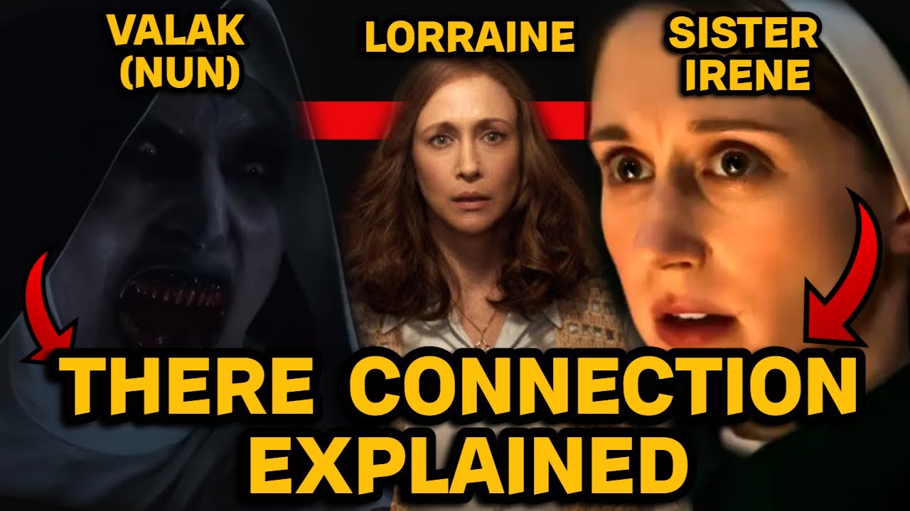 Nun, Sister Irene and Lorraine Warren CONNECTION EXPLAINED! Nun 2