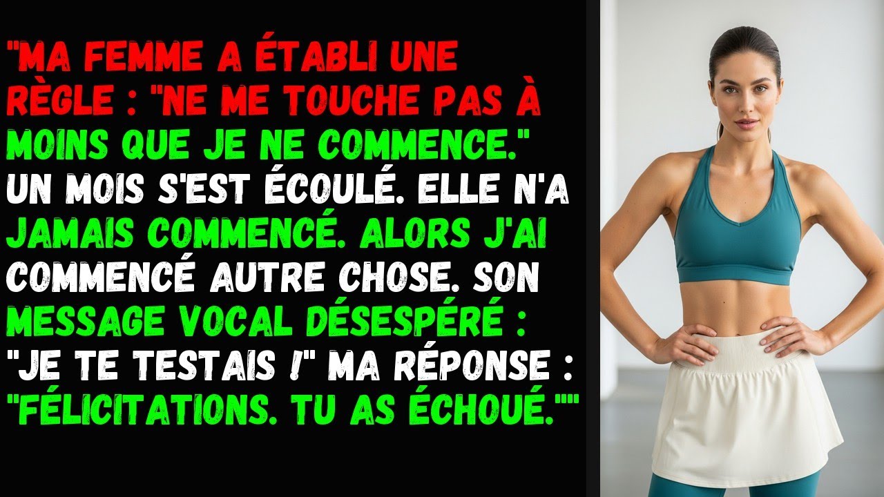 Ma femme a établi une règle : 