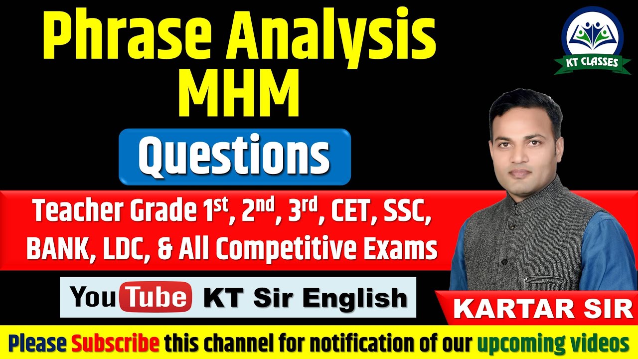 Phrase Analysis MHM - Questions || English Grammar || Kartar Sir || KT Sir ||RPSC Teacher  Exams||