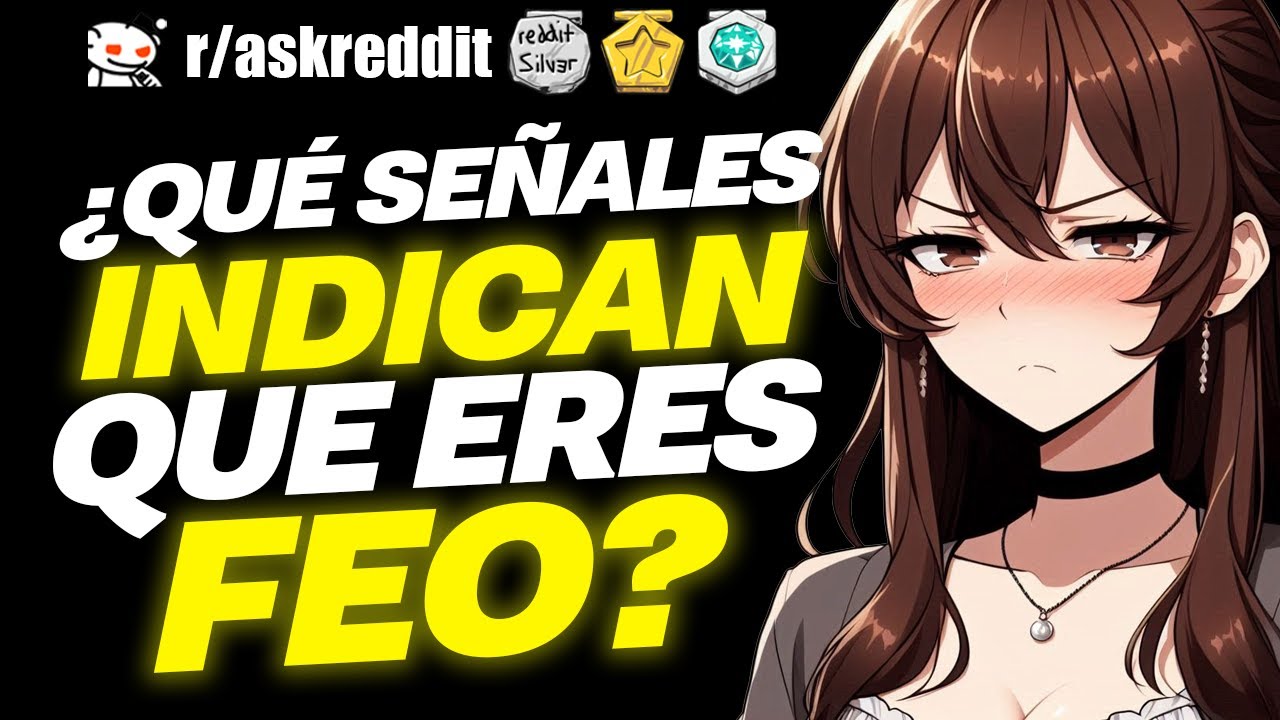 ¿Qué SEÑAL indica que ERES FEO? 😨  - Preguntas de Reddit.